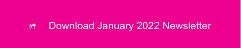 	Download January 2022 Newsletter